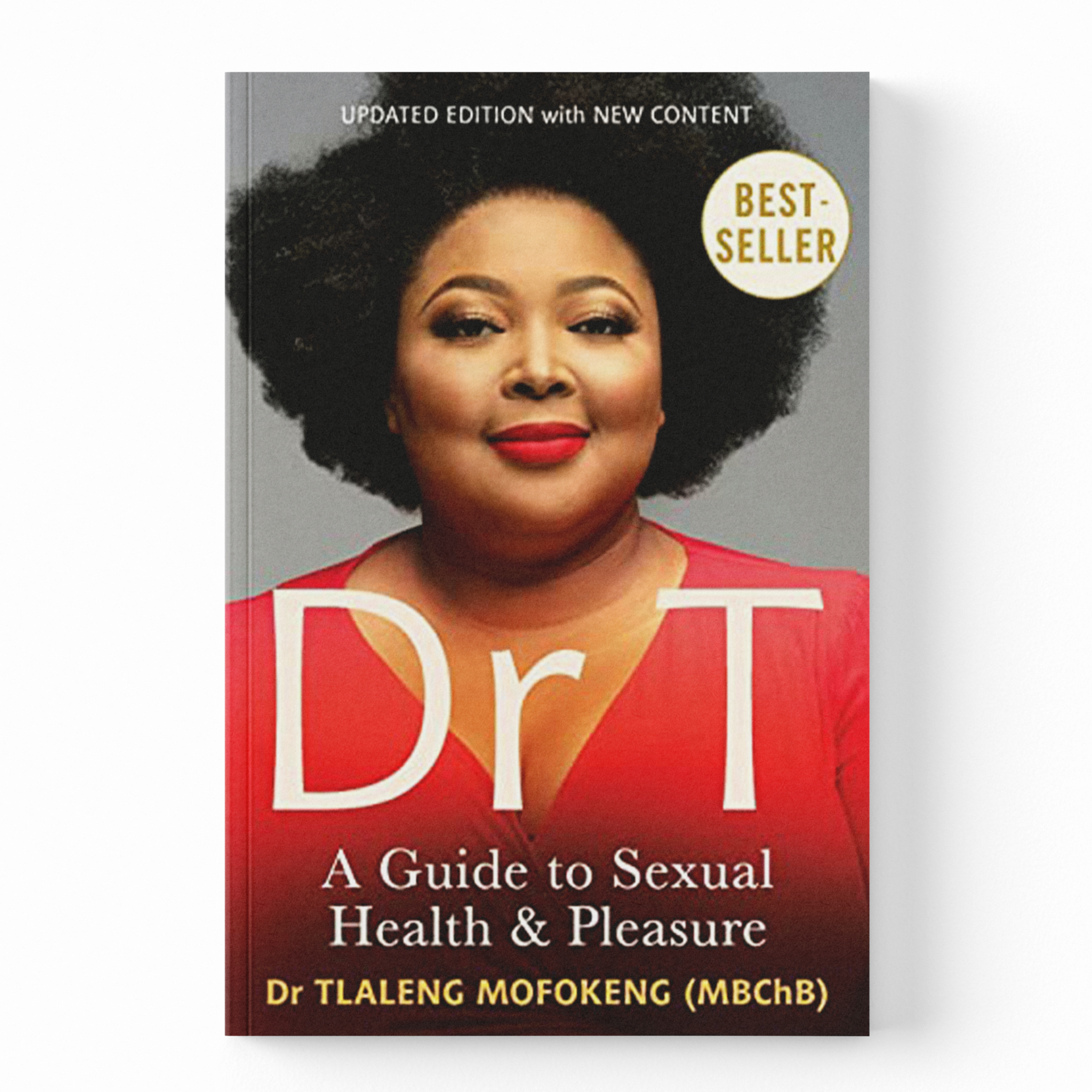 A book cover for 'Dr T: A Guide to Sexual Health & Pleasure' by Dr Tlaleng Mofokeng (MBChB) is shown against a plain white background. The cover features a portrait of a woman with an afro hairstyle, wearing a red top, with the title 'Dr T' in large white letters.