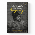 Book cover for 'And Wrote My Story Anyway' by Barbara Boswell, featuring a black-and-white portrait of the author on a textured gray background with yellow title text, shown upright on a white background.