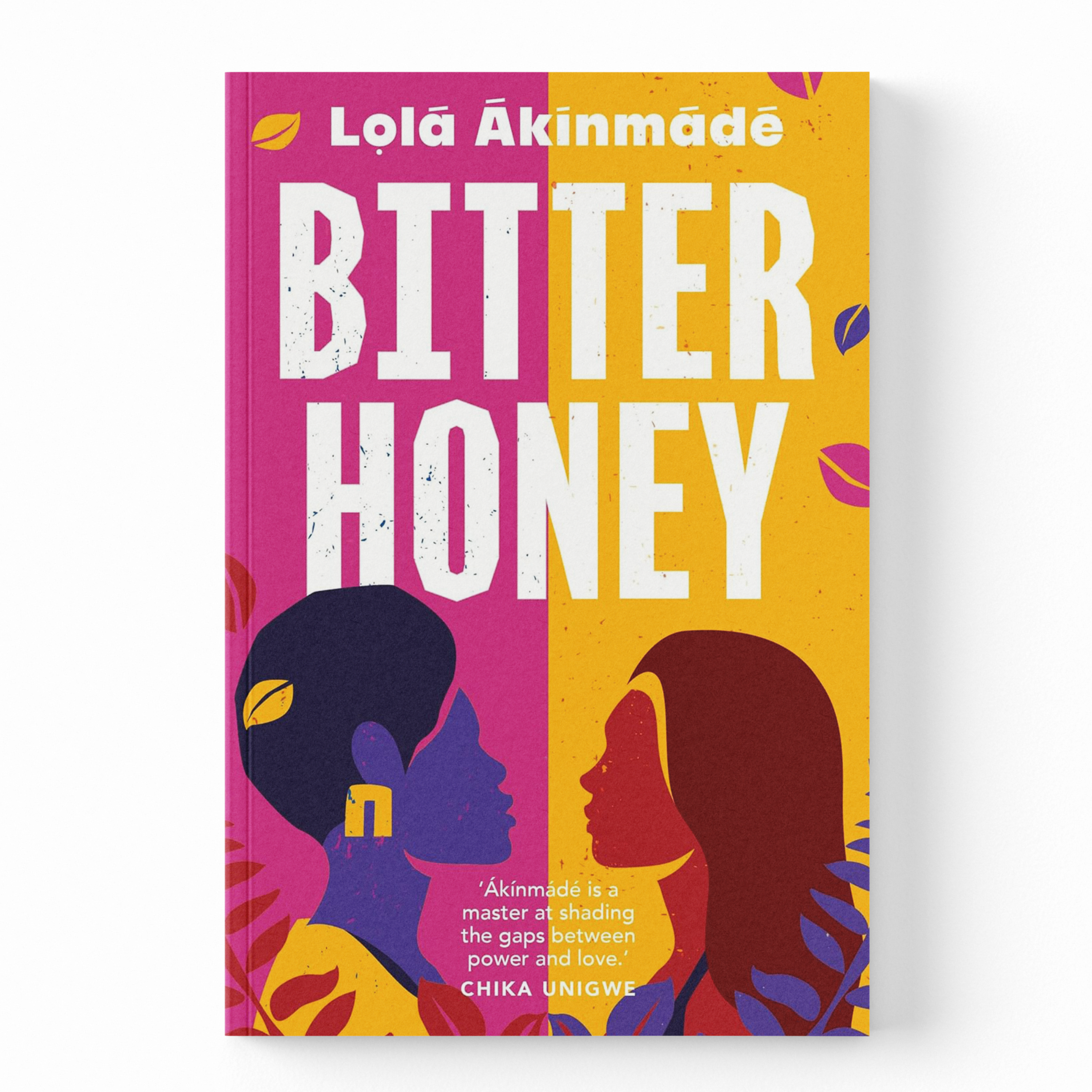 The book cover of 'Bitter Honey' by Lola Akinmadé, featuring a vibrant pink and yellow background with bold white title text and stylized illustrations of two women's profiles in purple and red.