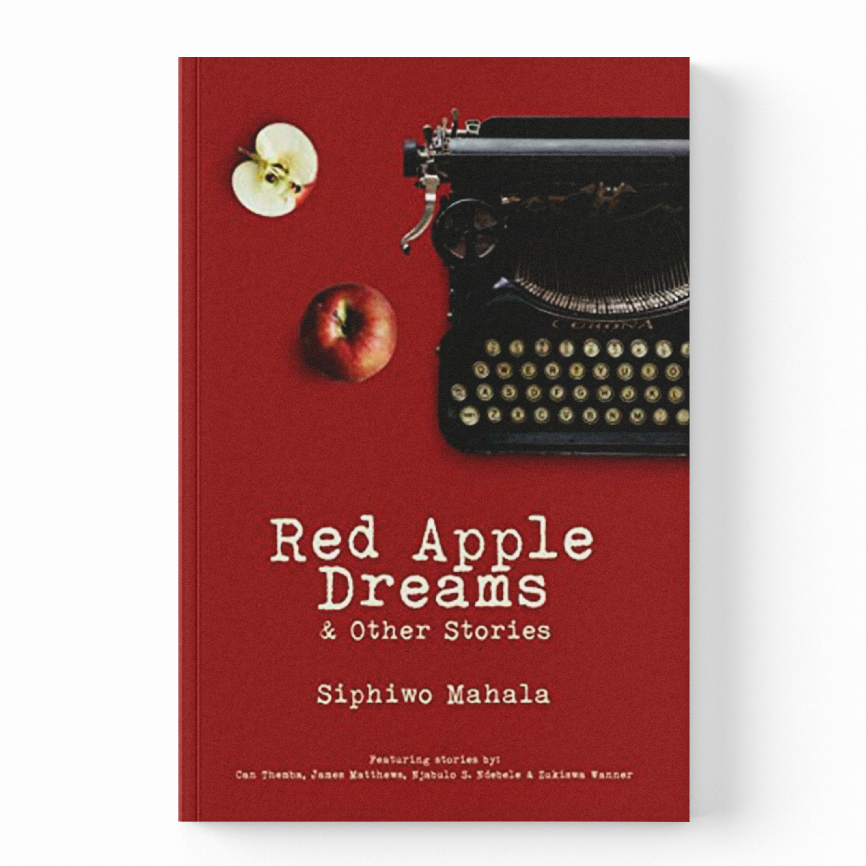 A book cover for 'Red Apple Dreams: A Other Stories' by Sifiwo Mahala, featuring a solid red background with a vintage black typewriter, a red apple, and a white apple slice illustration.
