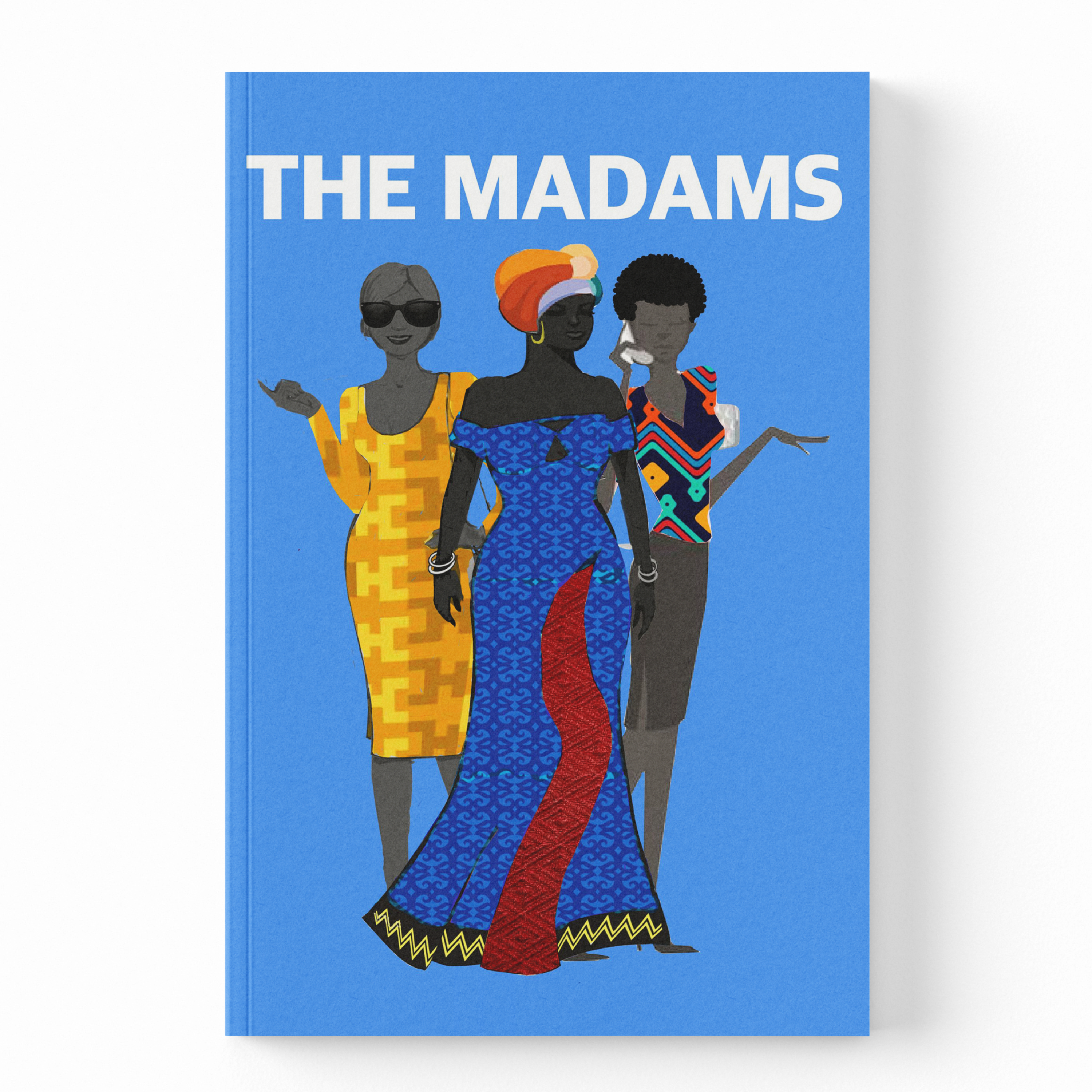 A book or album cover titled 'THE MADAMS' on a light gray background. The cover features a bright blue background with stylized illustrations of three women in colorful traditional clothing.